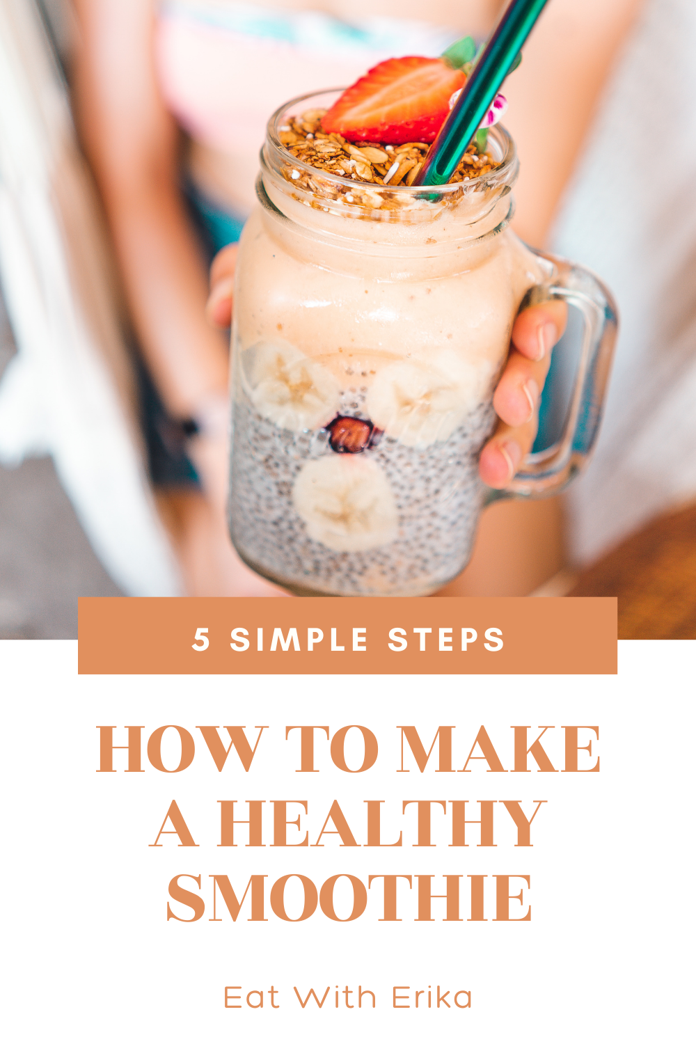 girl holding chia seed smoothie with banana and strawberry, how to make a healthy smoothie