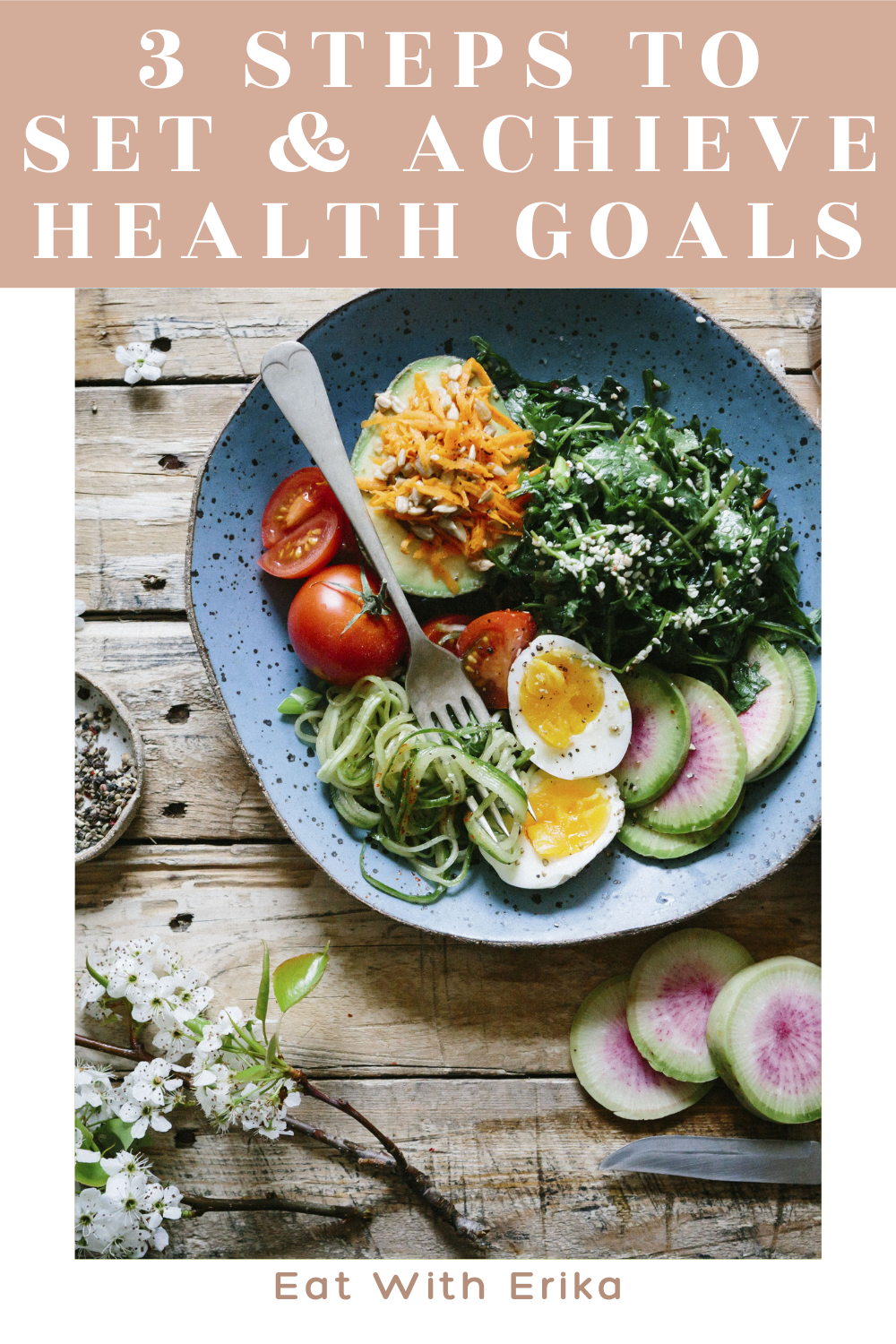 bowl with hard-boiled egg, kale, radish, tomato, zucchini, 3 steps to set and achieve health goals