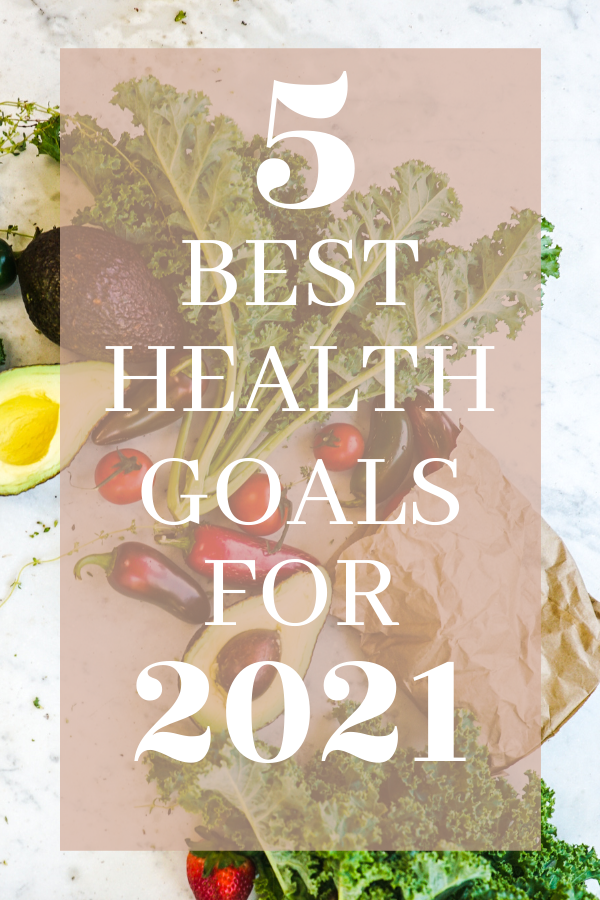 5 best health goals for 2021