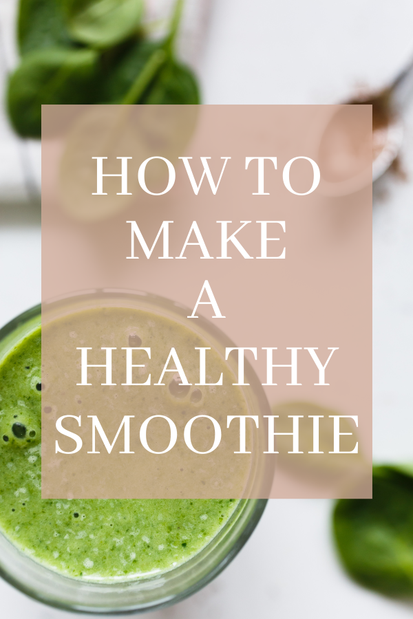 how to make a healthy smoothie
