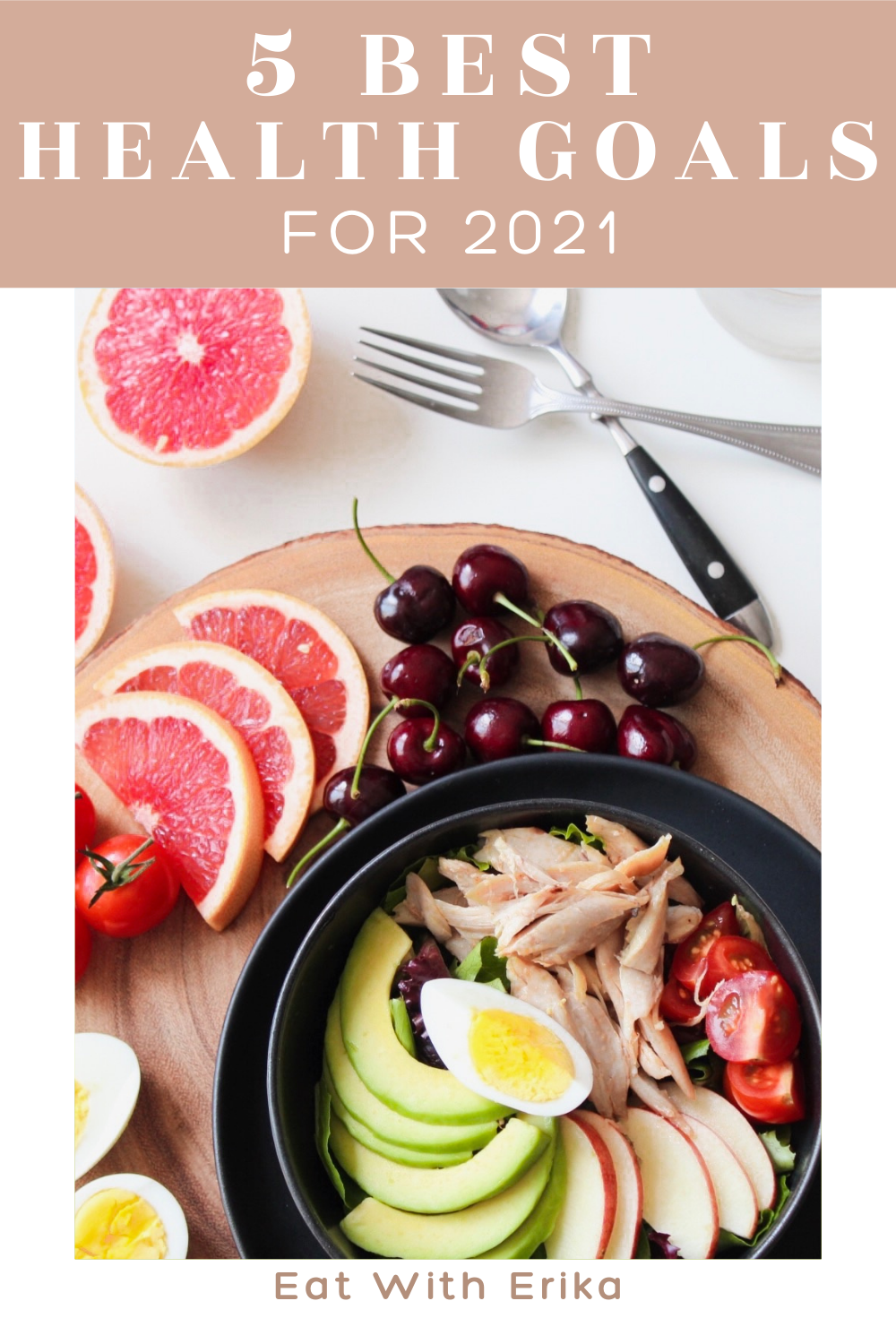 bowl with avocado, hard boiled egg, apple, grapefruit and cherries, 5 best health goals for 2021