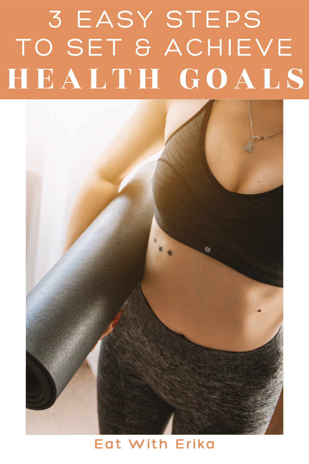 girl in sports bra and leggings holding yoga mat, 3 easy steps to set & achieve health goals